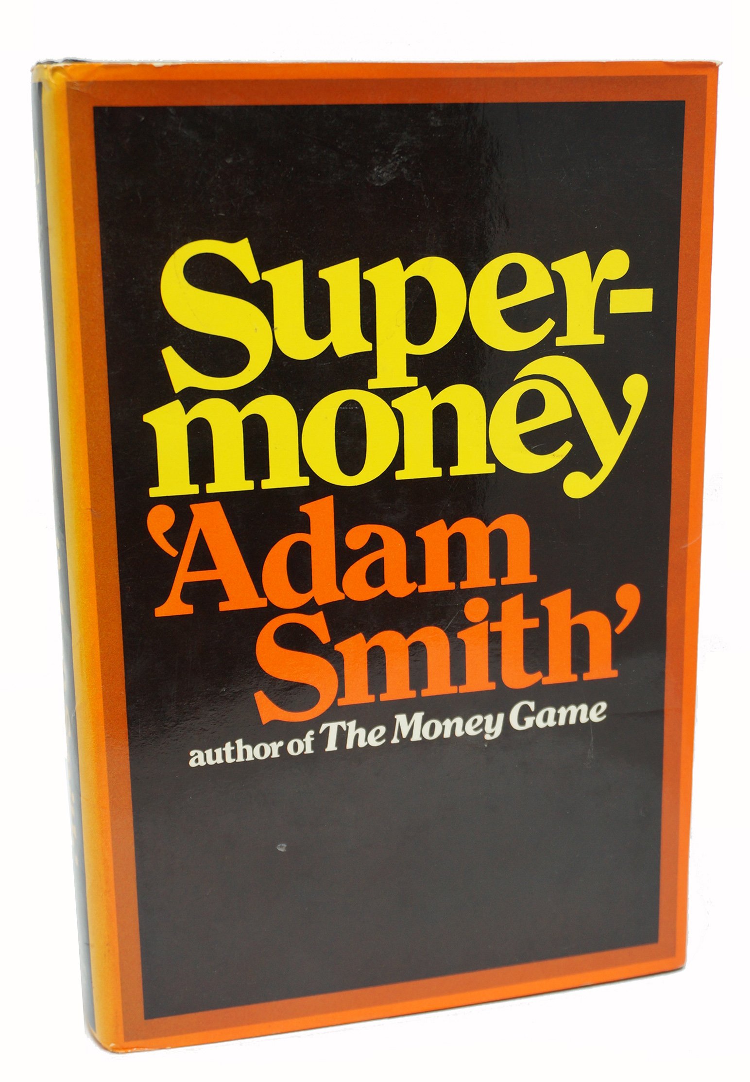 "SUPERMONEY" - ADAM SMITH